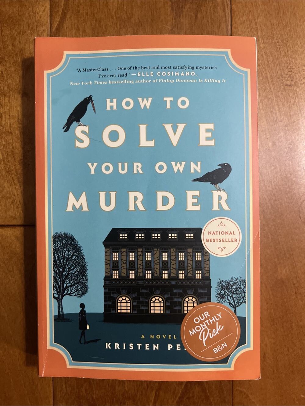 How to Solve Your Own Murder : A Novel Paperback Kristen Perrin